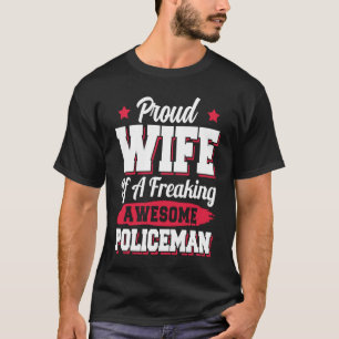 Polizeibeamtenehefrau Chefpolizist Polizist Ehefra T-Shirt
