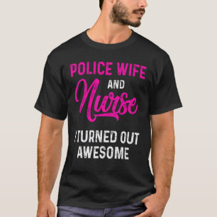 Polizeifrau Krankenpflegerin Leben Rn Mutter  12 T-Shirt