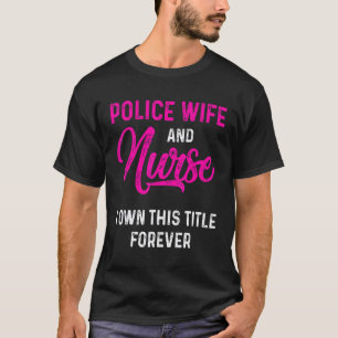 Polizeifrau Krankenpflegerin Leben Rn Mutter 27 T-Shirt