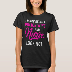 Polizeifrau Krankenpflegerin Leben Rn Mutter 40 T-Shirt