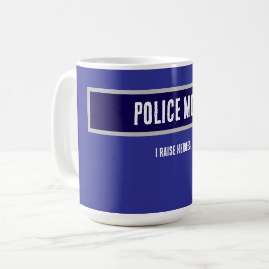Polizeiliche Mama Tasse sagt, ich wecke Helden (Vorderseite Links)