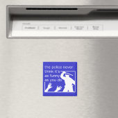 Polizeiliche Wahrnehmung von Spaß Funny Magnet (In Situ (Geschirrspüler))
