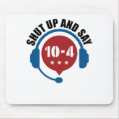 Polizeinotdienst muss 10-4 sagen mousepad (Vorne)