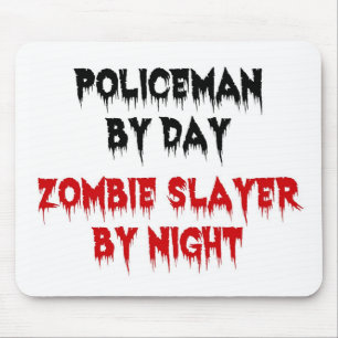 Polizist am Tag Zombie Slayer by Night Mousepad