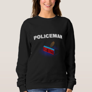 Polizist Außer Dienst Lustiger Polizist Humor Poli Sweatshirt