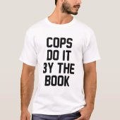 Polizisten MACHEN ES DURCH DAS BUCH T-Shirt (Vorderseite)