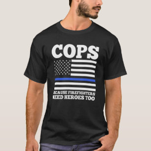 Polizisten, weil Feuerwehrleute Helden zur Polizei T-Shirt