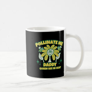 Pollinate Me Daddy Ungeeignete Girls Trip Beeke Kaffeetasse