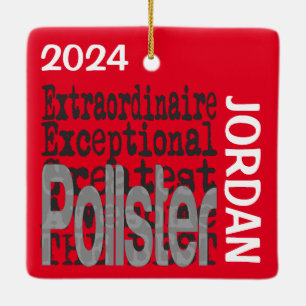Pollster Extraordinaire CUSTOM Keramikornament