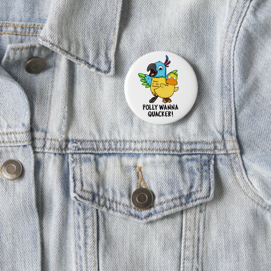 Polly Wanna Quacker Funny Animal Pub Button (Beispiel)