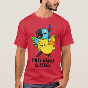 Polly Wanna Quacker Funny Animal Puff 1 T-Shirt