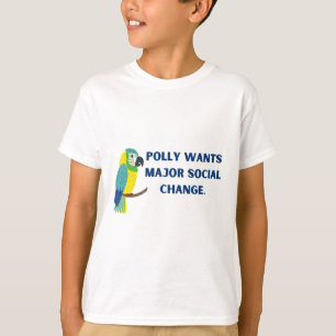 Polly will große soziale Veränderungen politischer T-Shirt