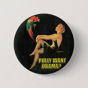 Polly wollen Obama? Button