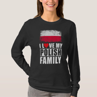 Polnische Familie I Liebe Polnische Familie Polen  T-Shirt
