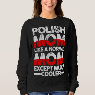 Polnische Mutter Mama Polen Sweatshirt