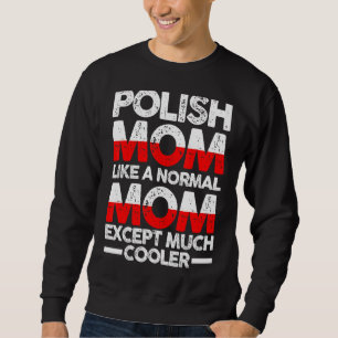 Polnische Mutter Mama Polen Sweatshirt