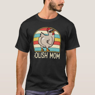 Polnische Mutter Süße Hühnerzucht Mutter Farmer fü T-Shirt