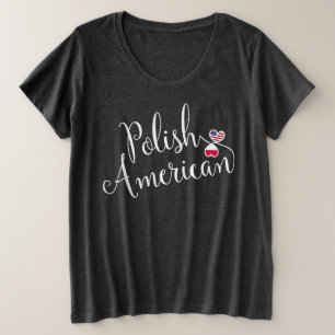 Polnischer Amerikaner - Herzenslust Große Größe T-Shirt