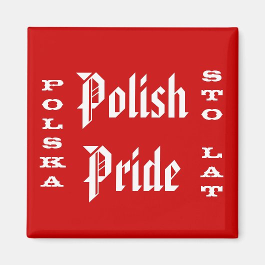 Polnischer Pride Polska Sto Lat Magnet (Vorne)