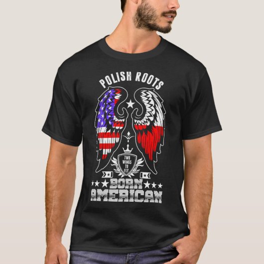 Polnischer Roots Geborenes amerikanisches Hemd T-Shirt (Vorderseite)