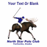 Polo Club Nord Star (Elche)<br><div class="desc">Die Dinge sind hier in Alaska ein bisschen anders. Das Logo des Nord Star Polo Club von Fairbanks wird ausgezeichnet. Zeigt einen Polospieler, der auf einem BullenElch montiert ist; sein Ballett hat angehoben. Es erscheint auch das Textlesen "North Star Polo Club" und "Fairbanks, Alaska". Sie können Ihren eigenen zusätzlichen Text...</div>
