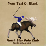 Polo Club Nord Star (Elche)<br><div class="desc">Die Dinge sind hier in Alaska ein bisschen anders. Das Logo des Nord Star Polo Club von Fairbanks wird ausgezeichnet. Zeigt einen Polospieler, der auf einem BullenElch montiert ist; sein Ballett hat angehoben. Es erscheint auch das Textlesen "North Star Polo Club" und "Fairbanks, Alaska". Sie können Ihren eigenen zusätzlichen Text...</div>