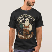 Poltergeist Pour-Over-Ghost-Kaffee-T - Shirt | Hal (Vorderseite)