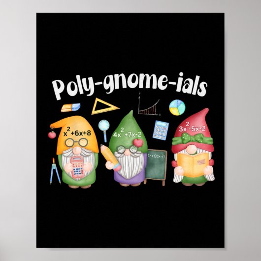 Poly-gnome-ials Gnome Mathe Algebra Lehrer Zurück Poster (Vorne)