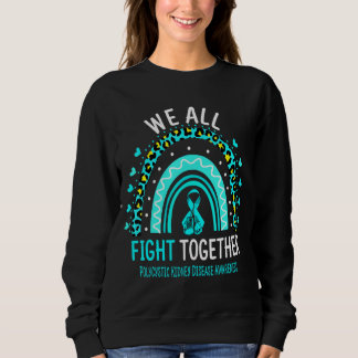 Polyzystische Nierenerkrankung Bewusstsein für all Sweatshirt