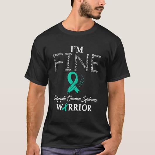 Polyzystisches Ovarialsyndrom Pcos Warrior I m Fin T-Shirt (Vorderseite)