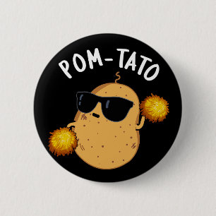 Pom tato Funny Potato Pun Dark BG Button
