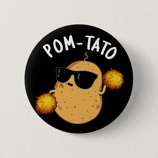 Pom tato Funny Potato Pun Dark BG Button (Vorderseite)