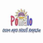Pomalo – Croatian Relaxation with Sun & Rainbow Aufkleber (Vorderseite)