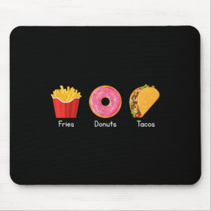 Pommes Donuts Tacos Mousepad