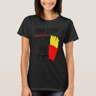 Pommes Frites Es ist Frittentag Frittentag Freita T-Shirt