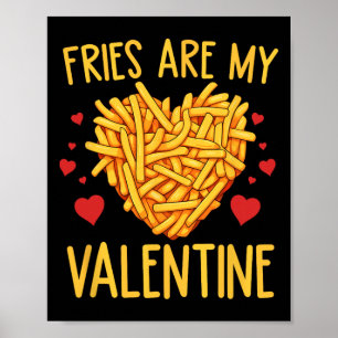 Pommes Frites sind mein Valentins-Frittenliebhaber Poster