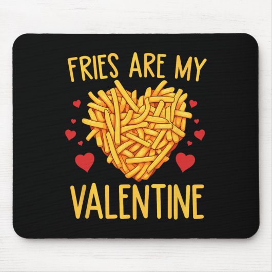 Pommes Frites sind mein Valentinstag-Frittenliebha Mousepad (Vorne)