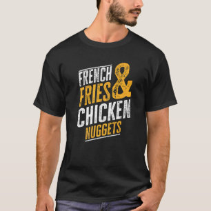 Pommes frites und Chicken Nuggets T-Shirt