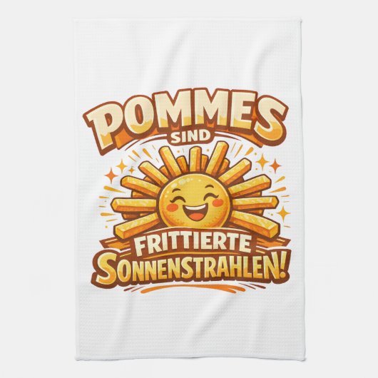 Pommes sind frittierte Sonnenstrahlen -  Geschirrtuch (Vertikal)
