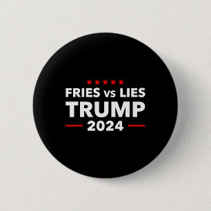 Pommes Vs Lügen Trump 2024 Französische Fritten Tr Button