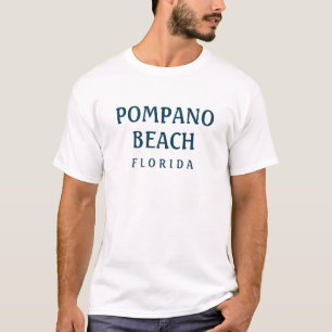 Pompano Beach Florida T - Shirt