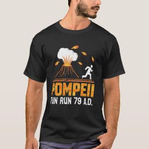 Pompeii Fun Run 79 A.D. Altes Rom Monte Vesuviu T-Shirt