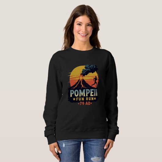 Pompeii Fun Run Funny Geography Volcanologist Volc Sweatshirt (Vorne ganz)