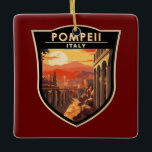 Pompeii Kampanien Italien Reisen Vintag Keramikornament<br><div class="desc">Pompeji Vektorgrafik. Nach dem katastrophalen Ausbruch des Vesuv im Jahre 79 n.Chr. wurde Pompeji,  einst eine blühende und elegante römische Stadt,  unter Metern Asche und Bimsstein begraben.</div>