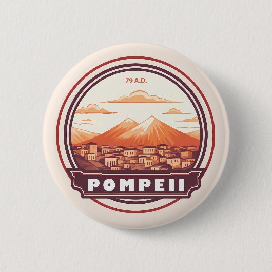 Pompeii Ruins Italien Reisen Abzeichen Button (Vorderseite)