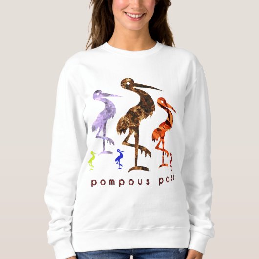 pompöse Pose Sweatshirt (Vorderseite)