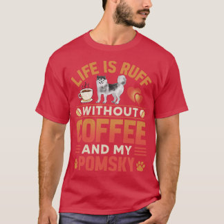 Pomsky Hund und Kaffee T-Shirt