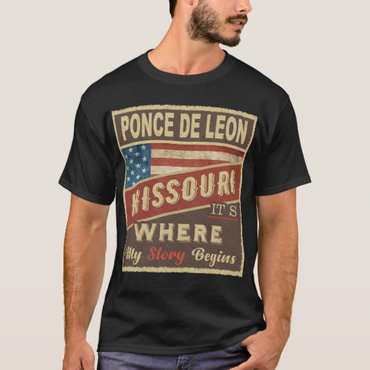 PONCE DE LEON, MO Hier beginnt meine Geschichte T-Shirt (Vorderseite)
