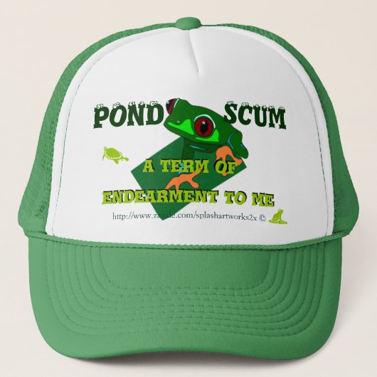 Pond Scum ist eine Form von Indearment für einige! Truckerkappe (Vorderseite)