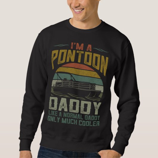 Pontoon Boat Daddy Apparel Fathers Day Boating Cap Sweatshirt (Vorderseite)